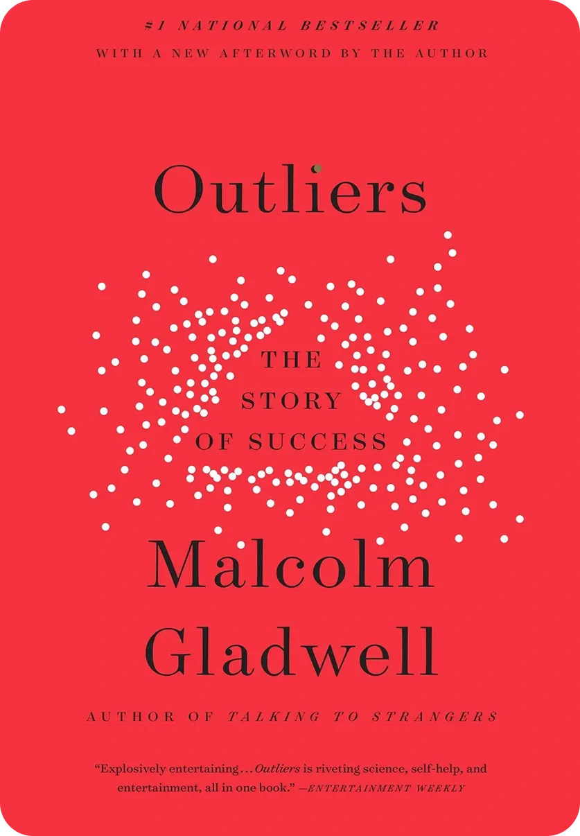 Outliers by Malcolm Gladwell